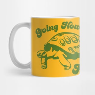 NOWHERE FAST Mug